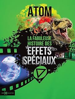 La fabuleuse histoire des effets spéciaux