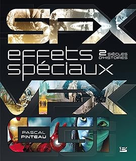 Effets spéciaux : Deux siècles d'histoires