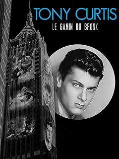 Tony Curtis, le gamin du Bronx